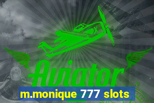 m.monique 777 slots